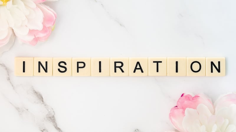Inspiration and Ideas